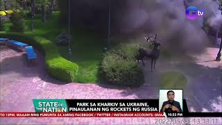 Park sa Kharkiv sa Ukraine, pinaulanan ng rockets ng Russia | SONA