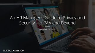 An HR Manager's Guide to Privacy and Security – HIPAA and Beyond