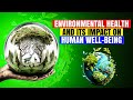 Environmental Health and its Impact On Human Well-being | healthandfitplus