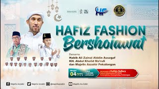 HAFIZ FASHION BERSHOLAWAT DALAM RANGKA TASYAKURAN KHITAN M.BAHY SAKHI ZAIDAN