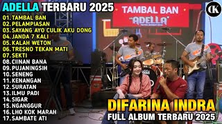 TAMBAL BAN  - DIFARINA INDRA - ADELLA FULL ALBUM TERBARU 2025