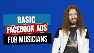 Basic Facebook Ads for Musicians