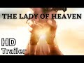 THE LADY OF HEAVEN 2021 trailer