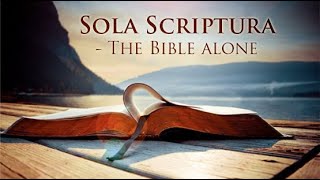 Sola Scriptura proven in 3 minutes