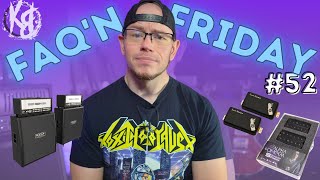 FAQ'N Friday #52 - Do I Really Do YouTube Full Time, Favorite Pickups, Slant vs Straight Cabinets