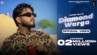 Diamond Warga (Official Video) Jorge Gill | Jorge Gill Music | Latest Punjabi Song 2023 | Pro Media