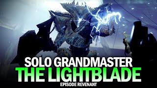 Solo Grandmaster Nightfall - The Lightblade [Destiny 2 Episode Revenant]