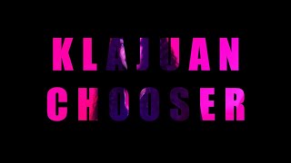 K.LaJuan - Chooser (Prod. By DODBH / shot by RellVisualz)