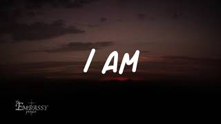 I Am - The Embassy Project