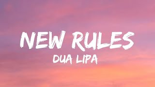 DUA LIPA - NEW RULES (lyrics)
