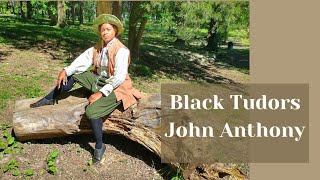 Black Tudors: The Untold Story of John Anthony