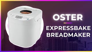 Oster Expressbake Breadmaker