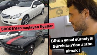 Gürcistan’dan YASAL olarak ARABA Getirmek! Türkiye’ye Giriş