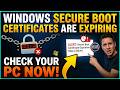Windows Secure Boot Certificates Are Expiring – Check Your PC NOW