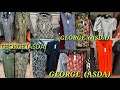 ‼️GEORGE BY ASDA‼️WHAT’S NEW IN STORES FOR SUMMER🔺MAY 2024🔻🔻CLOTHES,SHOES,BAGS👗🥿👜‼