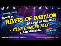 RIVERS OF BABYLON - CLUB BANGER MIX (CLEAN MIX) DJ AR-AR ARAÑA OFFICIAL 2024