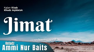 Jimat Bag. 1 | Ustadz Ammi Nur Baits, ST., BA