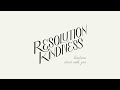 Resolution Kindness Promo Video