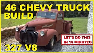 1946 CHEVY TRUCK BUILD, in just 10 minutes!