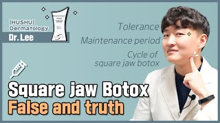 [HUSHU] Square jaw Botox false and truth - Tolerance/maintenance period/cycle of square jaw botox