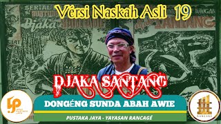 Dongéng Sunda. Jaka Santang Terusan Si Buntung JT Versi Naskah Asli. Éps - 19