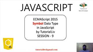 Lecture 6.9: Symbol Datatype in JavaScript | JavaScript Tutorial for Beginners| ECMAScript 2015 |ES6