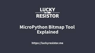 MicroPython Bitmap Tool Explained