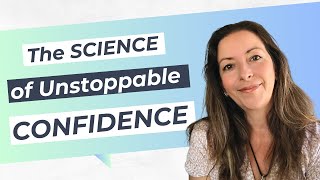 The Science Behind Unstoppable Confidence
