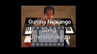 Guhma Nkalango Song Helena Umenitelekeza