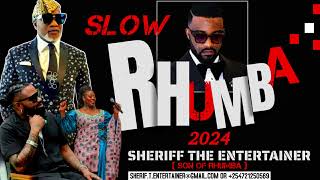 🔥❤BEST SLOW RHUMBA 2024 FT"FALLY IPUPA ,FERRE GOLA,KOFFI OLOMIDE,FAYA TESS"-SHERIFF THE ENTERTAINER
