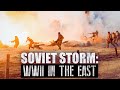 Soviet Storm  WW2 in the East | Episode 10