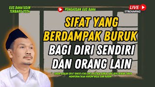 PENJELASAN GUS BAHA : SIFAT YANG BERDAMPAK BURUK UNTUK DIRI SENDIRI DAN ORANG LAIN || GUS BAHA 2024