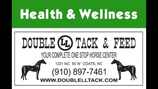 Double LL Tack \u0026 Feed- Health and Wellness