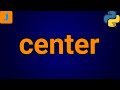 Python String Center Method