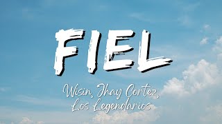 Wisin, Jhay Cortez, Los Legendarios - Fiel (Lyrics/Letra)