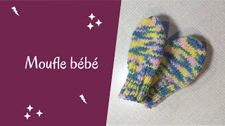 Moufle bébé 6/12 mois facile  (baby mitt )