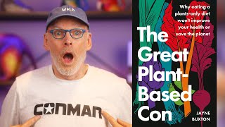 The Great Plant-Based Con by Jayne Buxton REVIEWED Part 1: Health