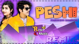 Peshi Masoom Sharma Dj Remix | New Haryanavi Songs Haryanavi Song 2021 | Masoom Sharma New Song