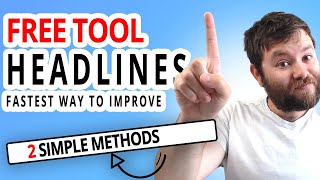 How to Improve Headlines | FREE Headline Tool