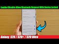 Galaxy S20/S20+: How to Enable/Disable Allow Bluetooth Request With Device Locked