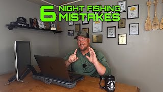 6 COMMON MISTAKES ANGLERS MAKE NIGHT FISHING