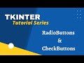 Tkinter RadioButtons and CheckButtons Tutorial