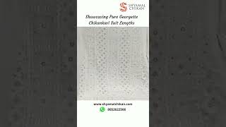 Presenting Pure Georgette Chikankari Suit Lengths  | Shyamal Chikan | Lucknow #shorts