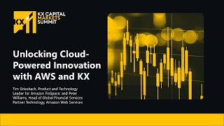 Unlock cloud powered innovation with AWS and KX