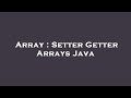 Array : Setter Getter Arrays Java
