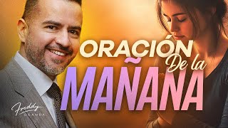 Oración de la Mañana 🙇🏼🌄  |  Freddy DeAnda