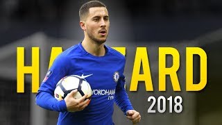 Eden Hazard 2018 ● Overall Skills Show,The King Of Dribbling ● HD