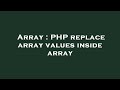 Array : PHP replace array values inside array