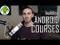 How I Build Android Development Courses (VLOG)