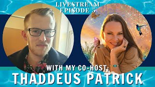 Livestream Episode 5 With My Co-Host Thaddeus Patrick